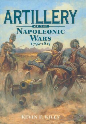 Cover of the book Artillery Of Napoleonic Wars by Manfred   Griehl