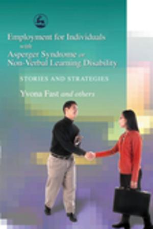 bigCover of the book Employment for Individuals with Asperger Syndrome or Non-Verbal Learning Disability by 