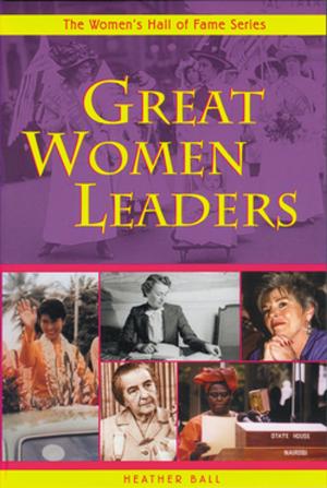 Cover of the book Great Women Leaders by Marguerite Anderson