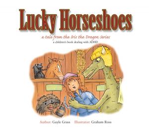 Cover of the book Lucky Horseshoes: A Tale from the Iris the Dragon Series by Judi Birnberg