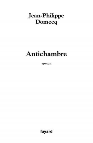 Cover of the book Antichambre by Patrice Dard