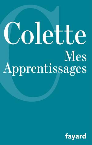 Cover of the book Mes Apprentissages by Régine Deforges