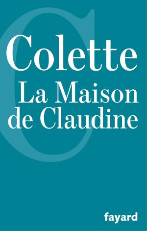 Cover of the book La Maison de Claudine by Jean-Noël Jeanneney