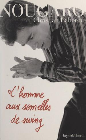 Cover of the book L'homme aux semelles de swing by Michel Descotes, Alain Boissinot