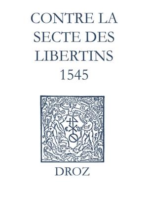 Book cover of Recueil des opuscules 1566. Contre la secte des libertins (1545)