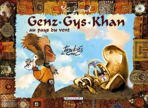 Cover of the book Genz Gys Khan T05 by Arnaud Delalande, Hubert Prolongeau, Alessio Lapo