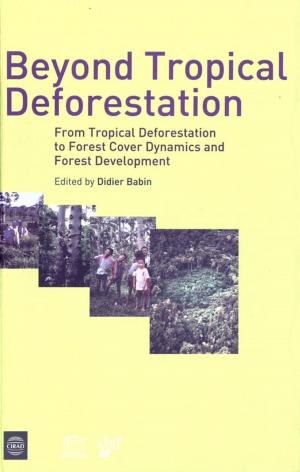 Cover of the book Beyond Tropical Deforestation by Denis Despréaux, Christian Cilas