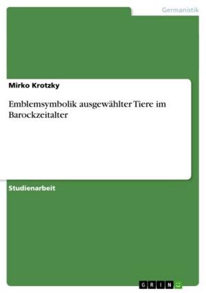 Cover of the book Emblemsymbolik ausgewählter Tiere im Barockzeitalter by Doreen Hunger