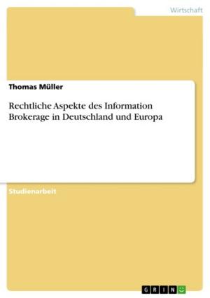 Cover of the book Rechtliche Aspekte des Information Brokerage in Deutschland und Europa by Zinatul Iffah Abdullah