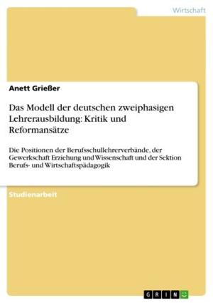 Cover of the book Das Modell der deutschen zweiphasigen Lehrerausbildung: Kritik und Reformansätze by Varuna Maheswaran