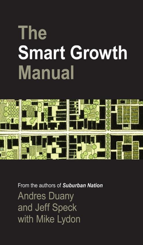 Cover of the book The Smart Growth Manual by Andres Duany, Jeff Speck, Mike Lydon, McGraw-Hill Education