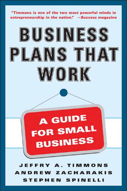 Cover of the book Business Plans that Work by Andrew Zacharakis, Jeffry A Timmons, Stephen Spinelli Jr., McGraw-Hill Education