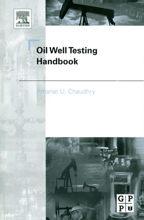 Cover of the book Oil Well Testing Handbook by Amanat Chaudhry, Elsevier Science
