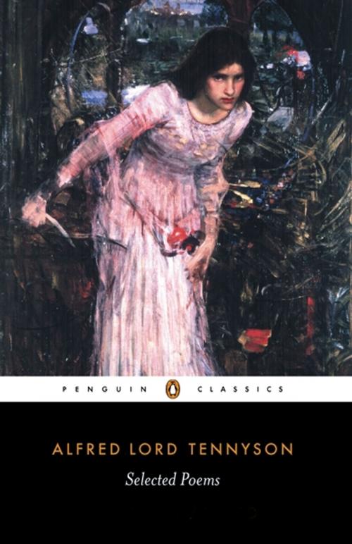 Cover of the book Selected Poems by Alfred Lord Tennyson, Penguin Books Ltd