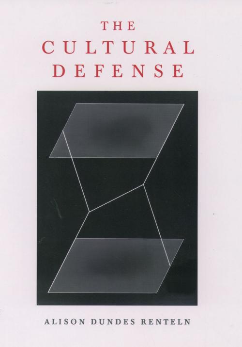 Cover of the book The Cultural Defense by Alison Dundes Renteln, Oxford University Press
