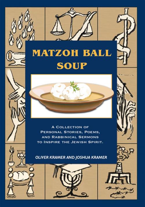 Cover of the book Matzoh Ball Soup by Joshua Kramer, Oliver Kramer, iUniverse