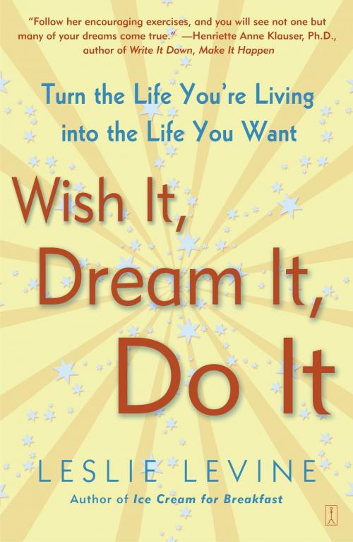 Cover of the book Wish It, Dream It, Do It by Leslie Levine, Touchstone