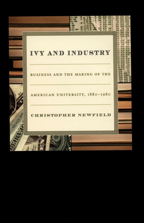Cover of the book Ivy and Industry by Christopher Newfield, Duke University Press