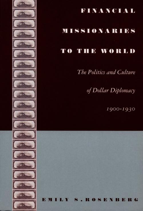 Cover of the book Financial Missionaries to the World by Emily S. Rosenberg, Gilbert M. Joseph, Duke University Press