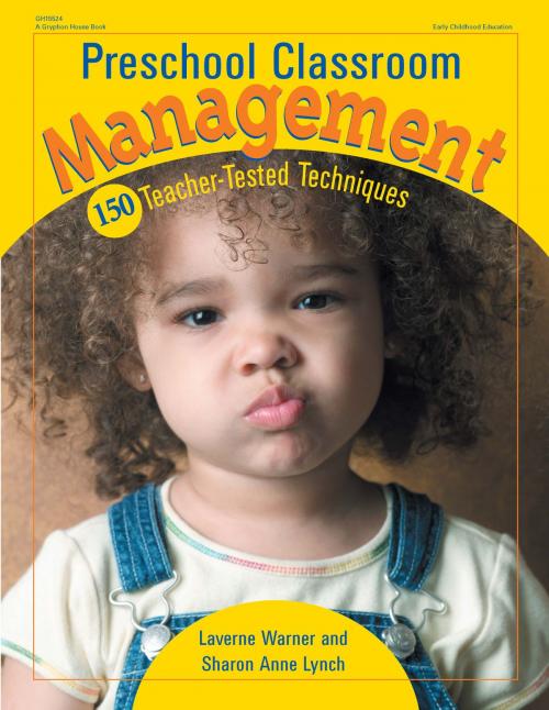 Cover of the book Preschool Classroom Management by Laverne Warner, Sharon Ann Lynch, Gryphon House Inc.