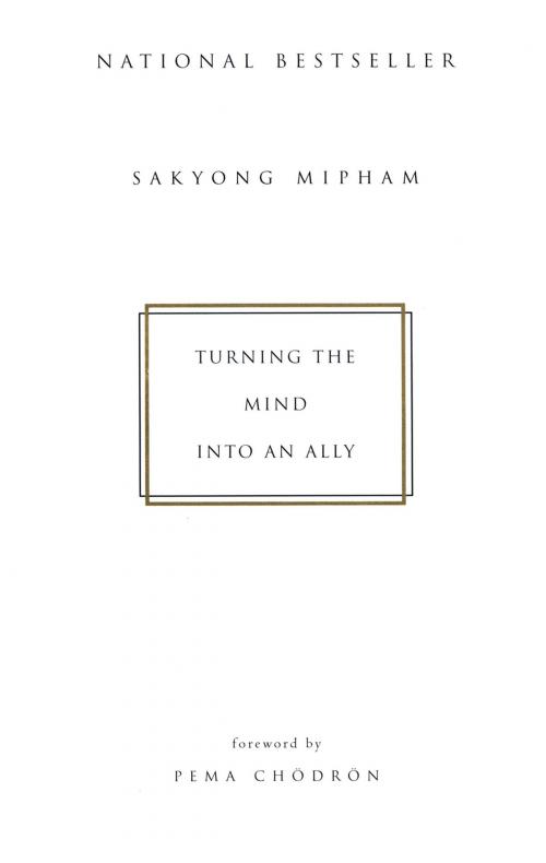 Cover of the book Turning the Mind Into an Ally by Sakyong Mipham, Penguin Publishing Group