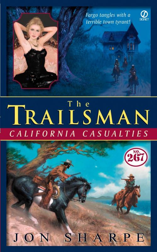 Cover of the book Trailsman #267: California Casualties by Jon Sharpe, Penguin Publishing Group