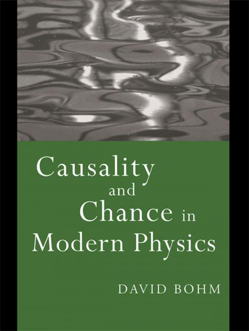 Cover of the book Causality and Chance in Modern Physics by David Bohm, Taylor and Francis