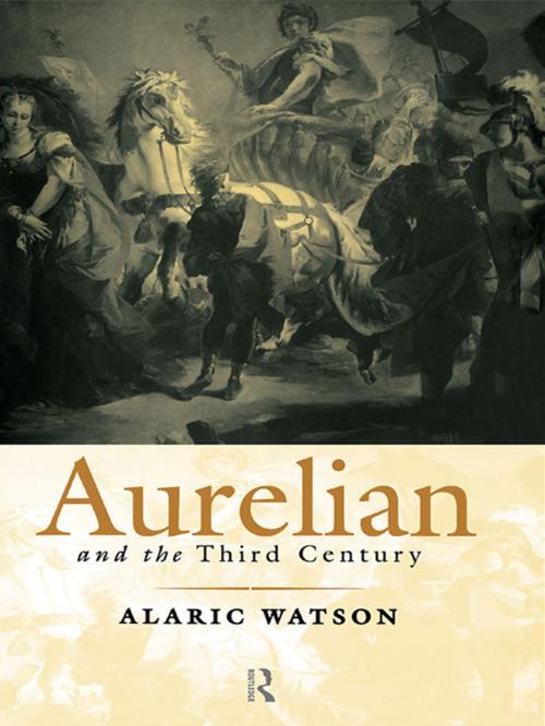 Cover of the book Aurelian and the Third Century by Alaric Watson, Taylor and Francis