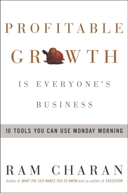 Cover of the book Profitable Growth Is Everyone's Business by Ram Charan, The Crown Publishing Group