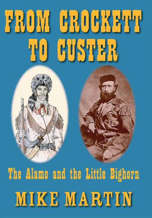 Cover of the book From Crockett to Custer by Mike Martin, Trafford Publishing