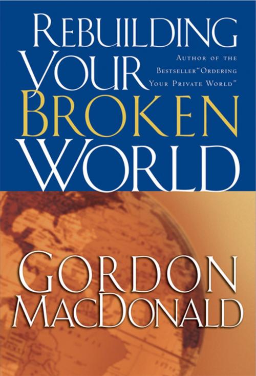 Cover of the book Rebuilding Your Broken World by Gordon MacDonald, Thomas Nelson