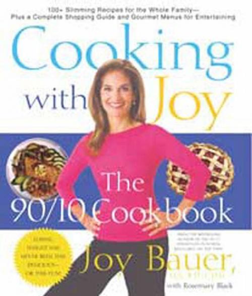 Cover of the book Cooking With Joy by Rosemary Black, Joy Bauer, M.S., R.D., C.D.N., St. Martin's Publishing Group