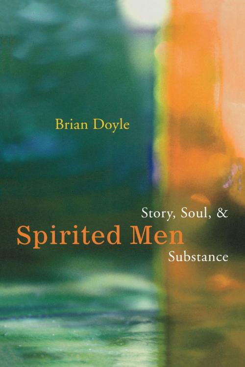Cover of the book Spirited Men by Brian Doyle, author of Spirited Men and Epiphanies & Elegies, Cowley Publications