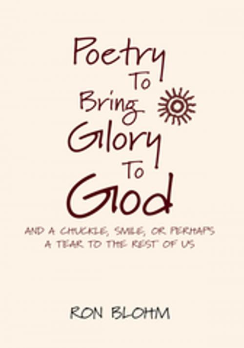 Cover of the book Poetry to Bring Glory to God by Ron Blohm, Xlibris US