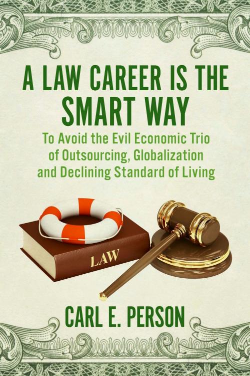 Cover of the book A Law Career Is the Smart Way by Carl E. Person, BookBaby