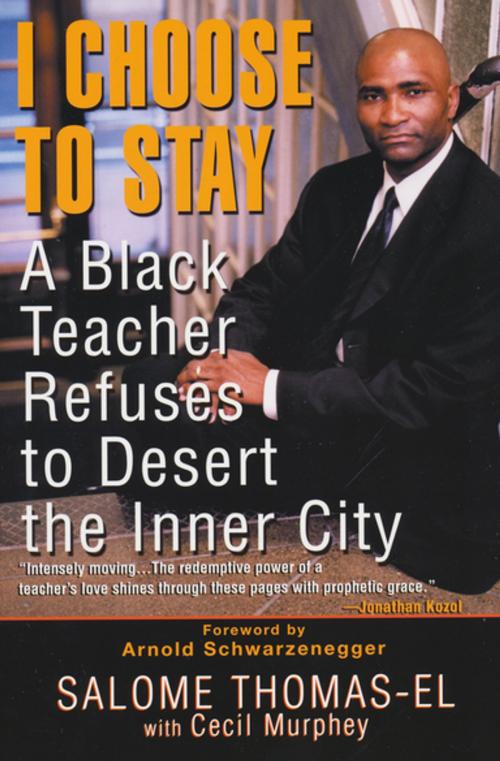 Cover of the book I Choose To Stay: A Black Teacher Refuses To Desert The Inner-city by Cecil Murphey, Salome Thomas-El, Kensington Books