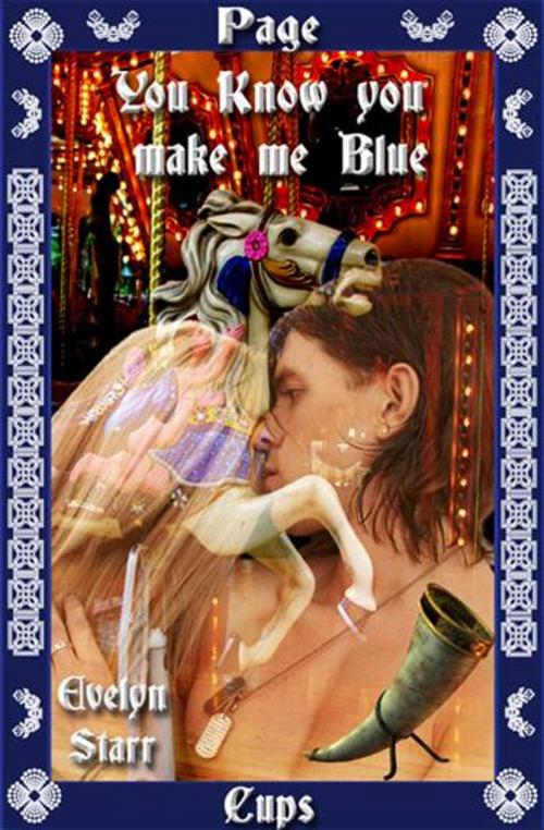 Cover of the book You Know You Make Me Blue (Page Of Cups) by Evelyn Starr, eXtasy Books