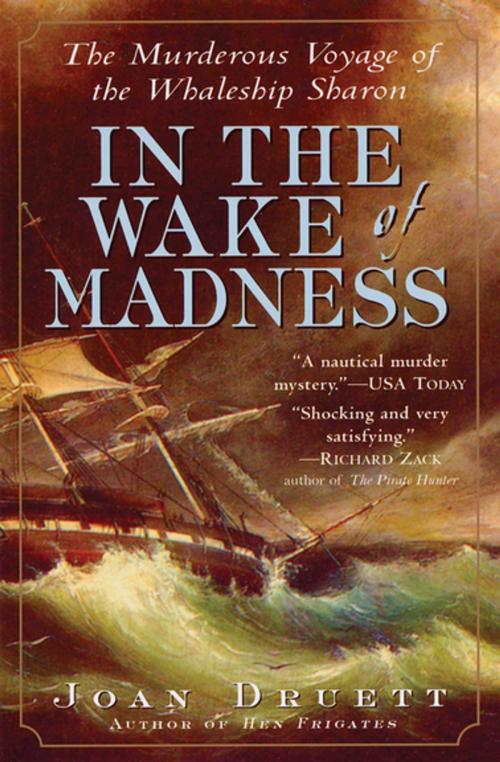 Cover of the book In the Wake of Madness by Joan Druett, Workman Publishing