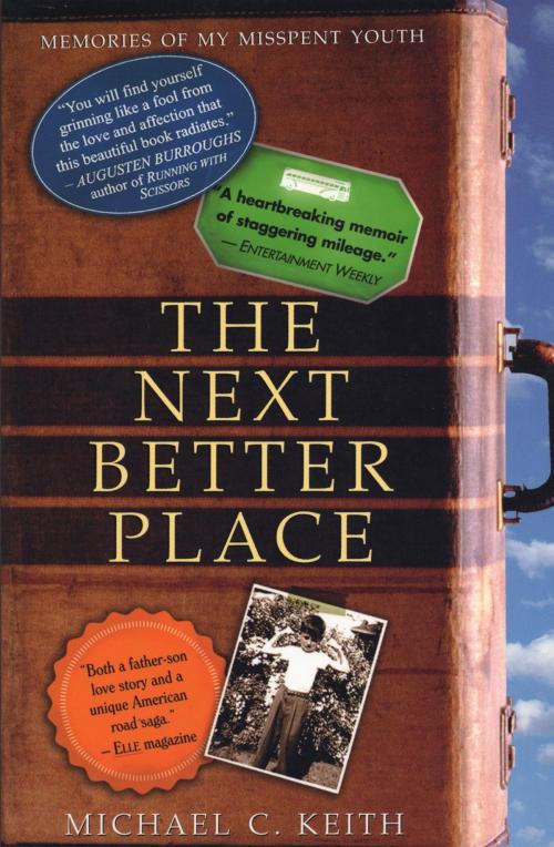 Cover of the book The Next Better Place by Michael C. Keith Ph.D., Algonquin Books