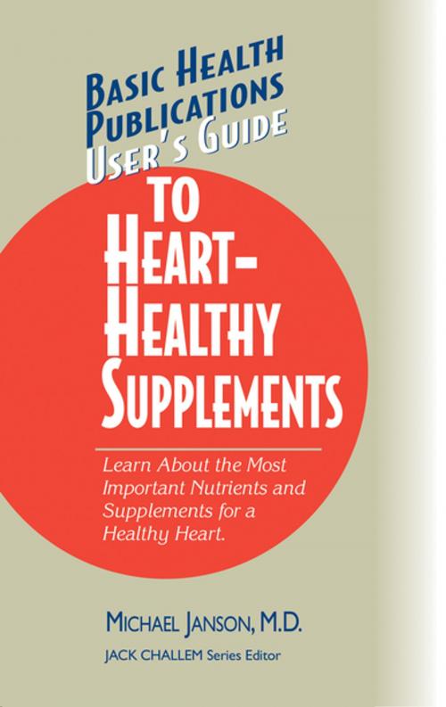 Cover of the book User's Guide to Heart-Healthy Supplements by Michael Janson, M.D., Turner Publishing Company