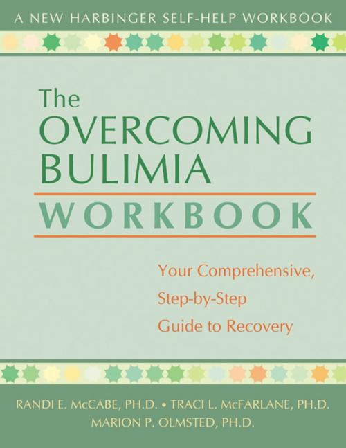 Cover of the book The Overcoming Bulimia Workbook by Randi E. McCabe, PhD, Tracy L. McFarlane, PhD, Marion P. Olmsted, PhD, New Harbinger Publications