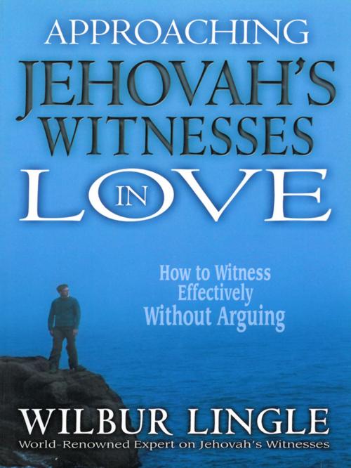 Cover of the book Approaching Jehovah’s Witnesses in Love by Wilbur Lingle, CLC Publications