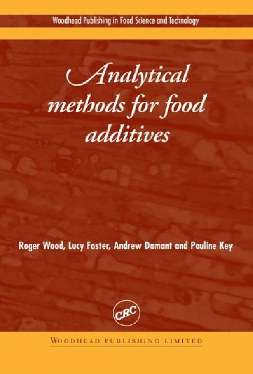 Cover of the book Analytical Methods for Food Additives by R Wood, L Foster, A Damant, P. Key, Elsevier Science