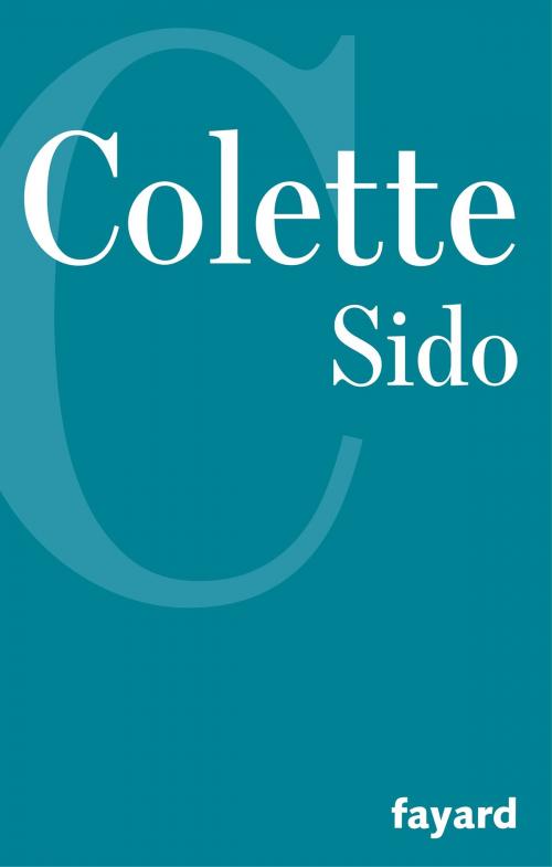 Cover of the book Sido by Colette, Fayard