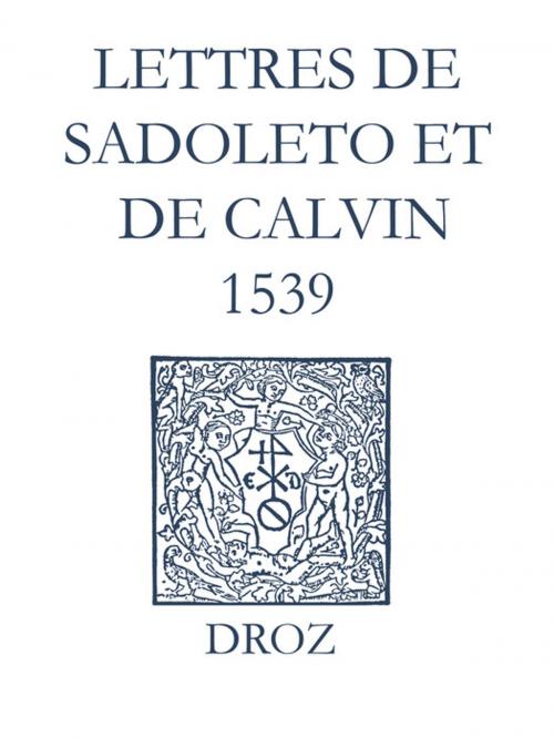 Cover of the book Recueil des opuscules 1566. Lettres de Sadoleto et de Calvin (1539) by Laurence Vial-Bergon, Librairie Droz