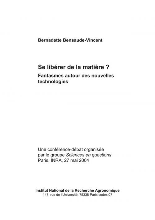 Cover of the book Se libérer de la matière ? by Bernadette Bensaude-Vincent, Quae