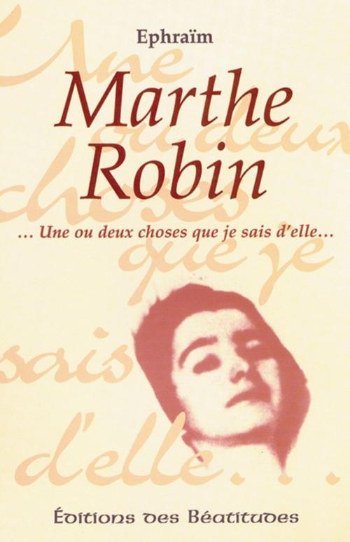Cover of the book Marthe Robin by Gérard Croissant, Editions des Béatitudes