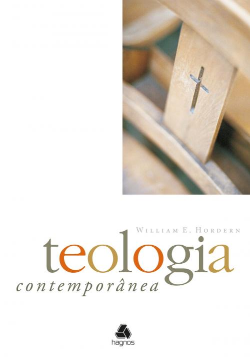 Cover of the book Teologia contemporânea by Willian E. Hordern, Editora Hagnos