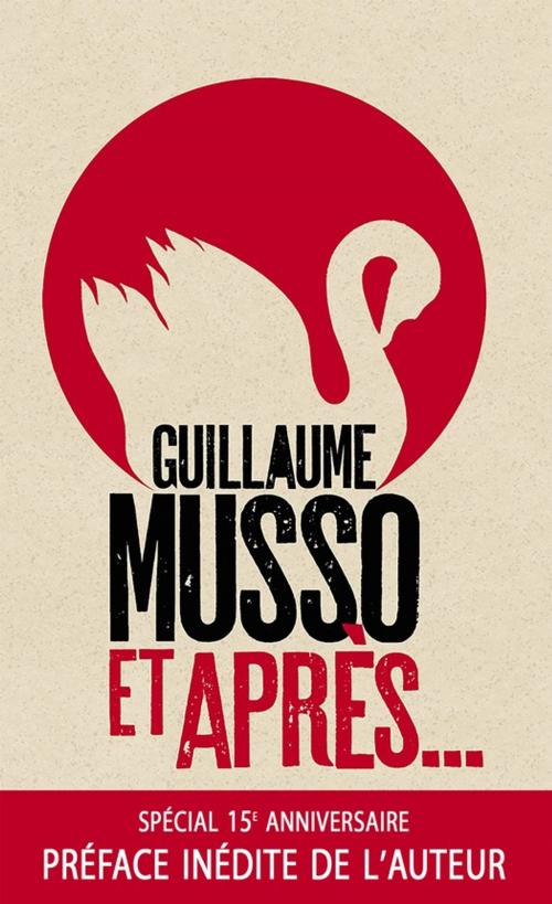 Cover of the book Et Après... Edition anniversaire by Guillaume Musso, Éditions de l'épée