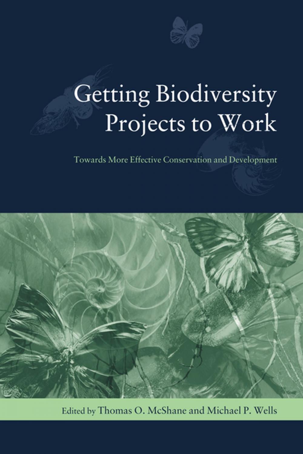 Big bigCover of Getting Biodiversity Projects to Work